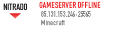 http://server.nitrado.net/deu/serverstatus/show/85.131.153.246/25565/3.png